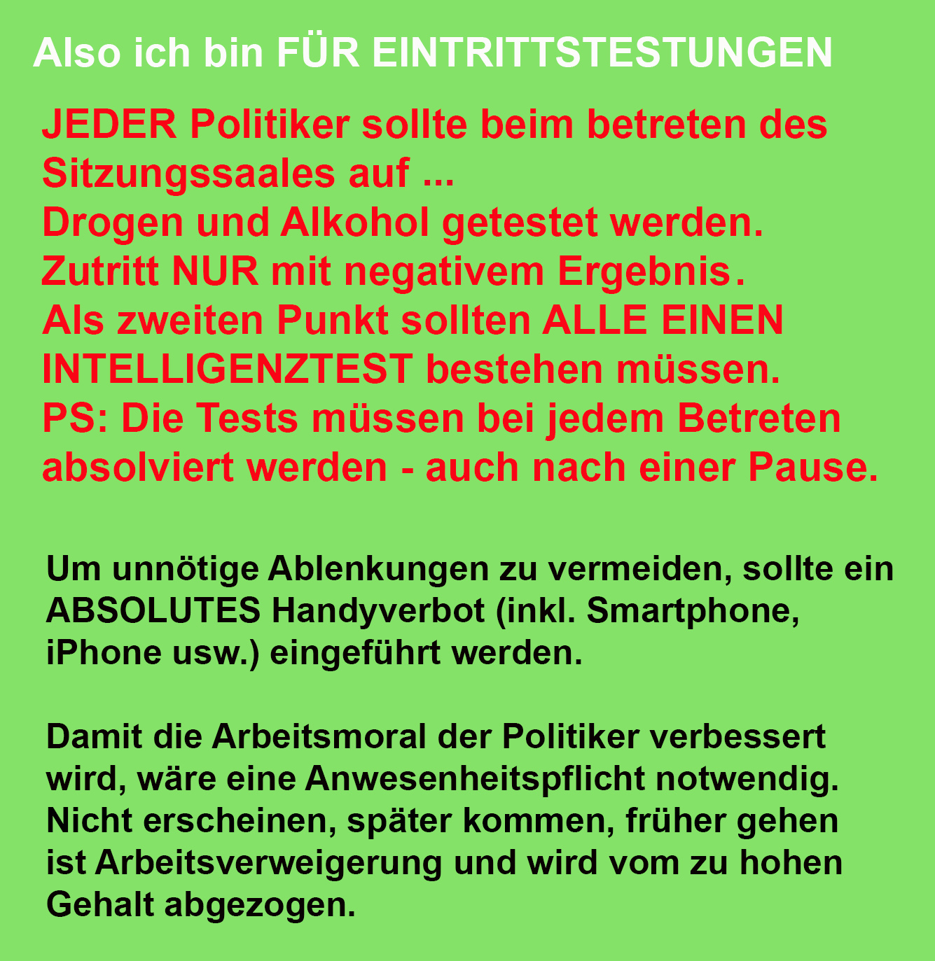 Also ich bin fr Eintrittstestungen